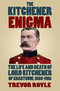 The Kitchener Enigma - Trevor Royle - E-Book