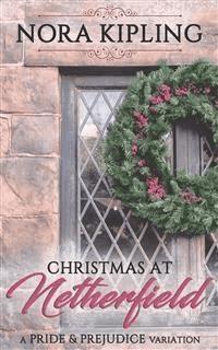 Christmas at Netherfield - Nora Kipling - E-Book