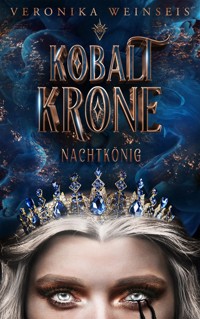 Kobaltkrone - Veronika Weinseis - E-Book