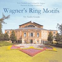 Wagner's Ring Motifs - Gerhard K. Englert - Hörbuch