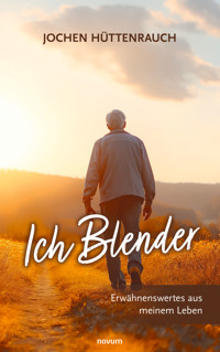 Ich Blender - Jochen Hüttenrauch - E-Book