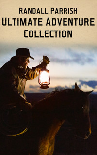Randall Parrish - Ultimate Adventure Collection - Randall Parrish - E-Book