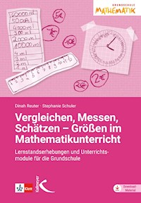 Vergleichen, Messen, Schätzen – Größen im Mathematikunterricht - Dinah Reuter - E-Book