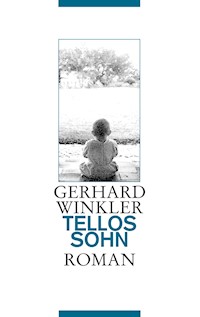 Tellos Sohn - Gerhard Winkler - E-Book