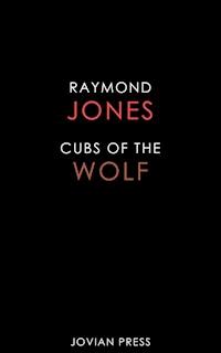 Cubs of the Wolf - Raymond Jones - E-Book