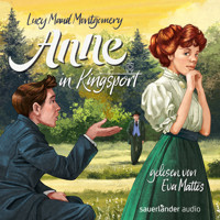 Anne in Kingsport - Anne auf Green Gables, Band 3 (Ungekürzte Lesung) - Lucy Maud Montgomery - Hörbuch