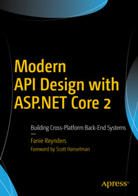 Modern API Design with ASP.NET Core 2 - Fanie Reynders - E-Book