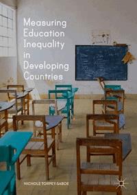 Measuring Education Inequality in Developing Countries - Nichole Torpey-Saboe - E-Book