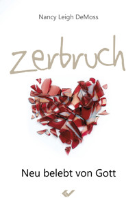 Zerbruch - Nancy Leigh DeMoss - E-Book