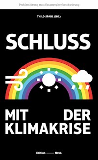 Schluss mit der Klimakrise - Thilo Spahl - E-Book