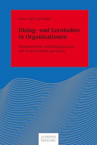 Dialog- und Lernkultur in Organisationen - Hans-Ueli Schlumpf - E-Book