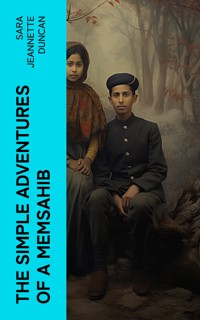 The Simple Adventures of a Memsahib - Sara Jeannette Duncan - E-Book