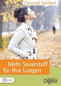 Gesund bleiben - Mehr Sauerstoff tanken -  - E-Book