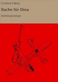 Rache für Dina - Cristina Fabry - E-Book