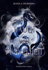 Ein Hauch von Dunkelheit - Jessica Nemerhi - E-Book