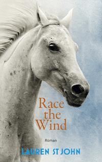 Race the Wind - Lauren St John - E-Book