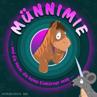Münnimie und die Hexe, die keine Einhörner mag - Michael Krenzin - Rahn - Hörbuch