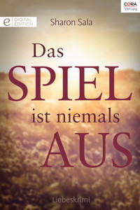 Das Spiel ist niemals aus - Sharon Sala - E-Book