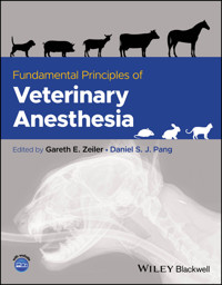 Fundamental Principles of Veterinary Anesthesia - - E-Book