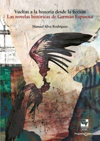 Vueltas a la historia desde la ficción - Manuel Silva Rodriguez - E-Book