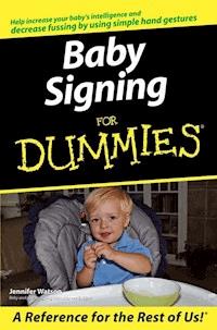 Baby Signing For Dummies - Jennifer Watson - E-Book