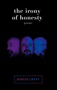 The irony of honesty - Robert Grant - E-Book