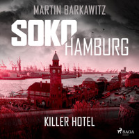 SoKo Hamburg: Killer Hotel (Ein Fall für Heike Stein, Band 20) - Martin Barkawitz - Hörbuch