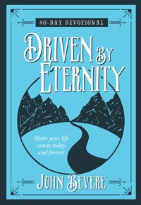 Driven by Eternity - John Bevere - E-Book