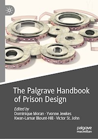 The Palgrave Handbook of Prison Design -  - E-Book