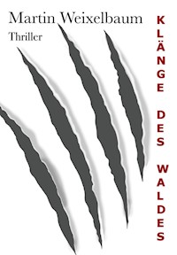 Klänge des Waldes - Martin Weixelbaum - E-Book