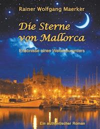 Die Sterne von Mallorca - Rainer Wolfgang Maerker - E-Book