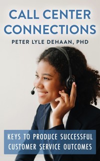 Call Center Connections - Peter Lyle DeHaan - E-Book