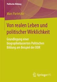 Von realen Leben und politischer Wirklichkeit - Marc Partetzke - E-Book