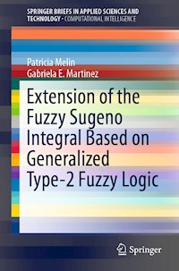 Extension of the Fuzzy Sugeno Integral Based on Generalized Type-2 Fuzzy Logic - Patricia Melin - E-Book