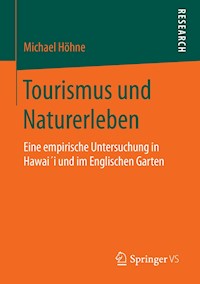 Tourismus und Naturerleben - Michael Höhne - E-Book