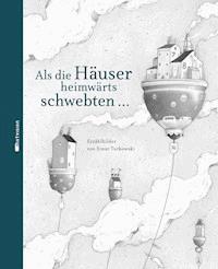 Als die Häuser heimwärts schwebten... -  - E-Book