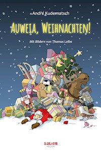 Auweia, Weihnachten! - André Kudernatsch - E-Book