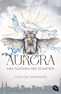 Aurora – Das Flüstern der Schatten - Caroline Brinkmann - E-Book