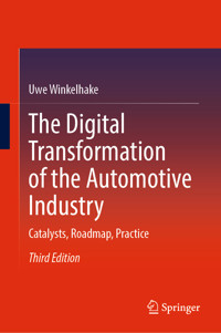 The Digital Transformation of the Automotive Industry - Uwe Winkelhake - E-Book