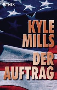 Der Auftrag - Kyle Mills - E-Book