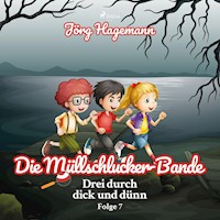 Die Müllschlucker-Bande (Drei durch dick und dünn, Folge 7) - Jörg Hagemann - Hörbuch