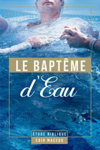 Le Baptême d'Eau - Edir Macedo - E-Book