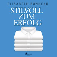 Stilvoll zum Erfolg - Elisabeth Bonneau - Hörbuch