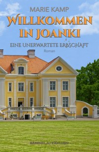 Willkommen in Joanki – Eine unerwartete Erbschaft - Marie Kamp - E-Book