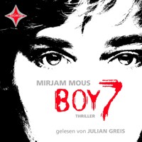 Boy 7 - Vertraue niemandem. Nicht einmal dir selbst (ungekürzt) - Mirjam Mous - Hörbuch