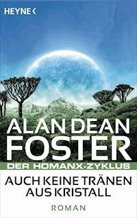 Auch keine Tränen aus Kristall - Alan Dean Foster - E-Book