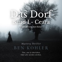 Das Dorf - Ben Kohler - Hörbuch