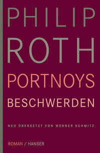 Portnoys Beschwerden - Philip Roth - E-Book