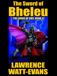 The Sword of Bheleu - Lawrence Watt-Evans - E-Book