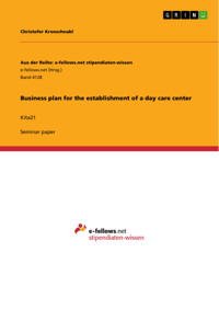 Business plan for the establishment of a day care center - Christofer Kronschnabl - E-Book